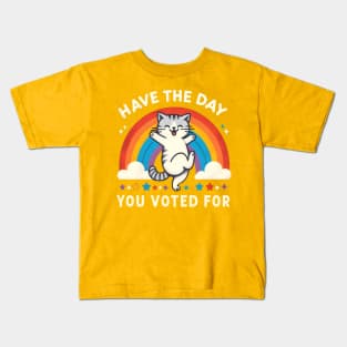 Have The Day You Voted For Matching Fun Cat Rainbow Politics Kids T-Shirt